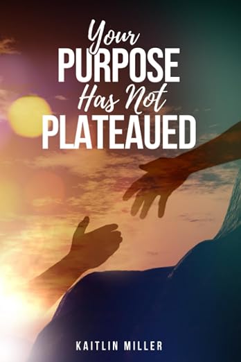 Your Purpose Has Not Plateaued book cover